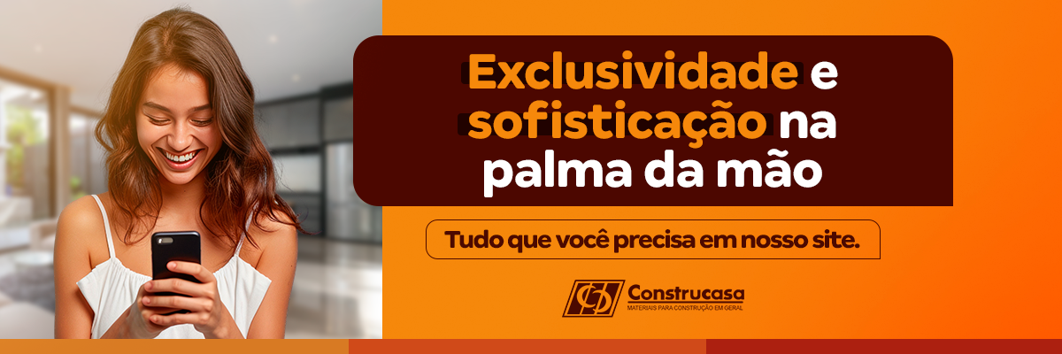 Construcasa - Banner Exclusividade e Sofisticação